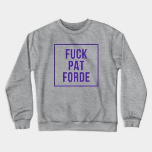 F Pat Forde Crewneck Sweatshirt